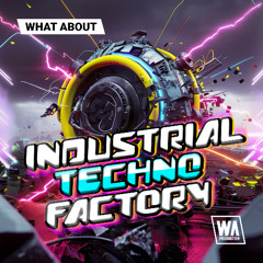 Industrial Techno Factory | Serum Presets, Drums & Melodies