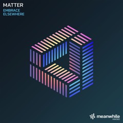 Matter - Embrace