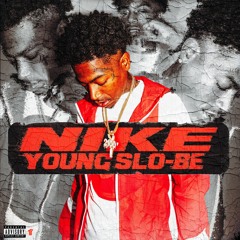 Young Slo-Be - Nike [Thizzler Exclusive]
