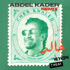 Abdel Kader (EXEAT x VEYKEN REMIX) CUT  Free Download