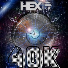 Hex - 40K Mix (past, present & future hard trance)