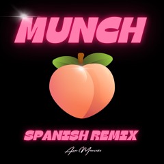 MUNCH - Spanish Remix - Ana Mancebo