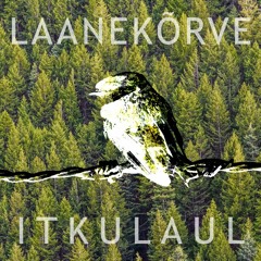Laanekõrve Itkulaul / Dirge of the Forest