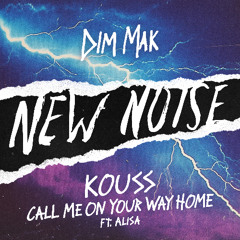 KOUSS - Call Me On Your Way Home (feat. Alisa)