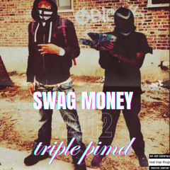 Swag money by triple pimp (prodrickyp)