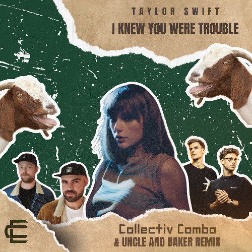 I Knew You Were Trouble [Collectiv Combo ft. Uncle & Baker Remix]