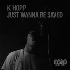 Just Wanna Be Saved
