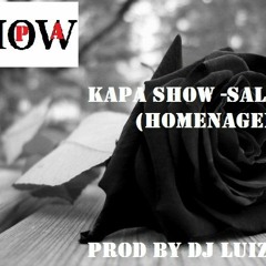 Kapa Show - Salu K (Homenagem) [Prod By Dj Luizão]