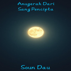 Anugerah Dari Sang Pencipta
