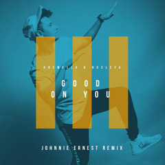 Krewella & Nucleya - Good On You (Johnnie Ernest Remix)