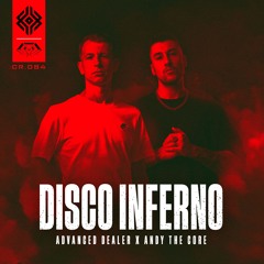 Advanced Dealer X Andy The Core - DISCO INFERNO