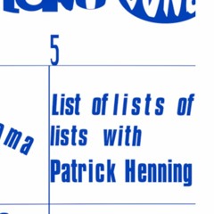 Hope St Radio - Patrick Henning / List Of Lists Of Lists Ep 3