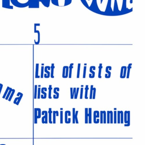 Hope St Radio - Patrick Henning / List Of Lists Of Lists Ep 3