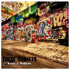 Keist X NuSynz - These Streets