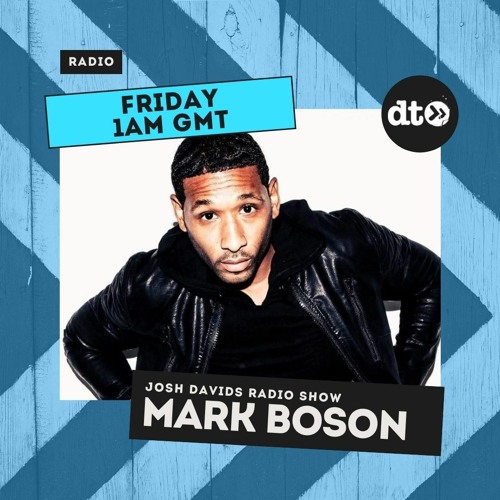 Josh Davids Radio Show #009 featuring Mark Boson Guest Mix