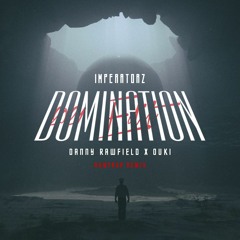 IMPERATORZ - TOTAL DOMINATION (2021 EDIT) (DANNY RAWFIELD X OUKI RAWTRAP REMIX)