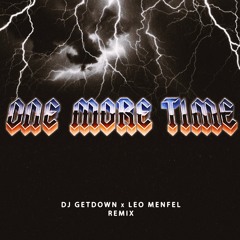 One More Time (Dj Getdown & Leo Menfel Remix) FREE DOWNLOAD