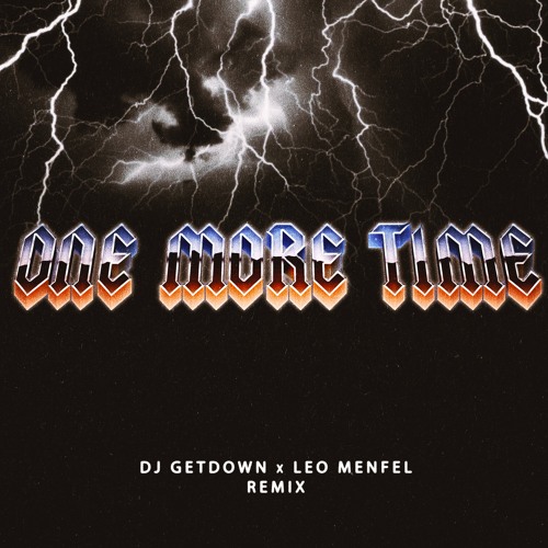 One More Time (Dj Getdown & Leo Menfel Remix) FREE DOWNLOAD
