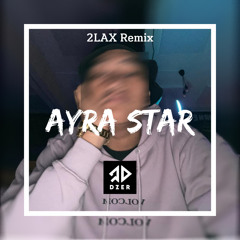 Ayra Star - ( 2LAX remix )