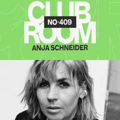 Club Room 409 with Anja Schneider