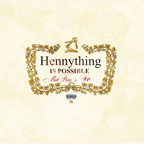 Hennything Is Possible ft. TCO