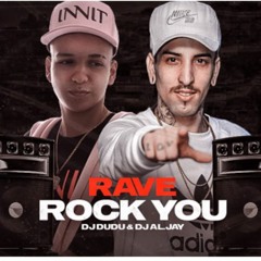 RAVE ROCK YOU - MC NIACK (DJ DUDU & DJ AL.JAY)