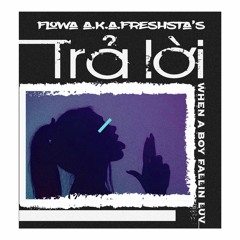 Traloi - Freshsta'sa.k.aflowA