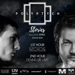 Polyptych Stories [#NoWar Series] | Episode #085 (1h - Michon, 2h - Dennis De Laat)