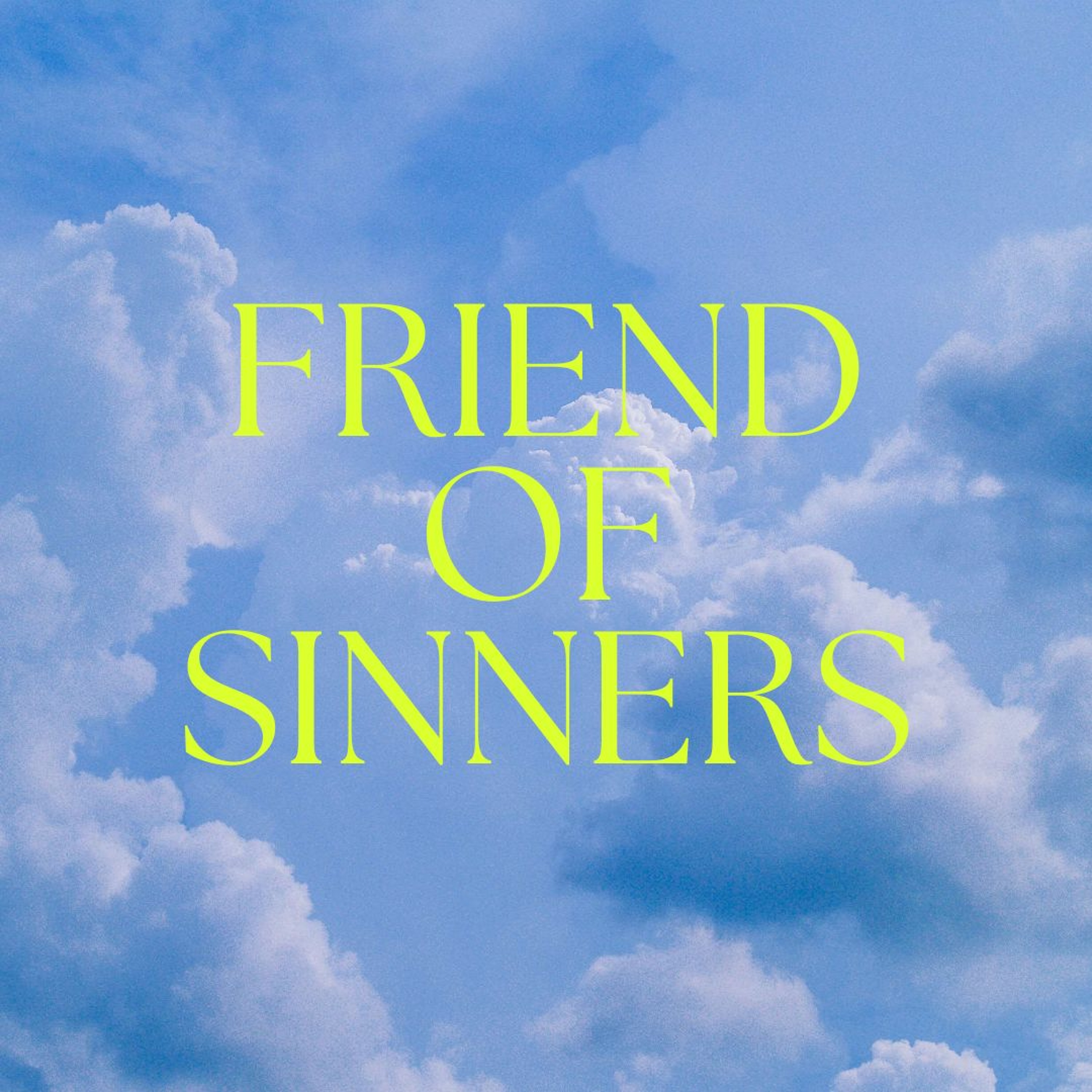 Friend of Sinners - Jonathan A episode artwork