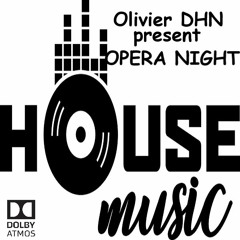 OPERA NIGHT 36 Free Download House mix by Olivier DHN