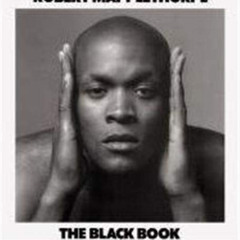 download PDF 📙 Robert Mapplethorpe: The Black Book by  Ntozake Shange [EBOOK EPUB KI