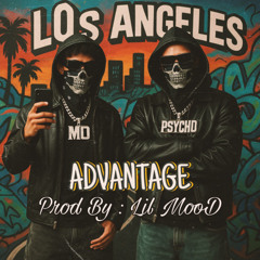 PSYCHO X MD - ADVANTAGE [ PROD BY '' LIL MOOD '' ]