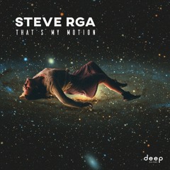 Steve RGA - That's My Motion (Original Mix)