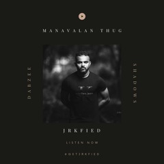 Manavalan Thug Remix JRKfied