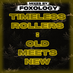Timeless Rollers : Old Meets New