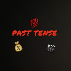 "PAST TENSE"- ft. RMG KEYN