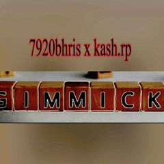 Bhris ft. kash.rp - Gimmicks