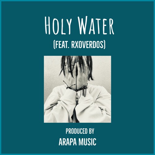 Holy Water (Feat. Rxoverdos) - Produced By ARAPA Music
