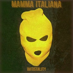 Batistality - Mamma Italiana (sound by MSTPD)