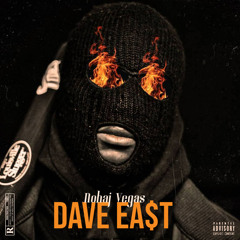 Nohaj Vegas - DAVE EAST (Prod. By Ghostyy)