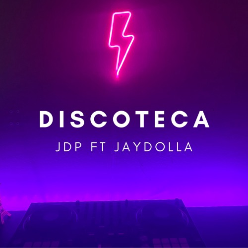 Discoteca - JDP & JayDolla (Prod. Jflash)