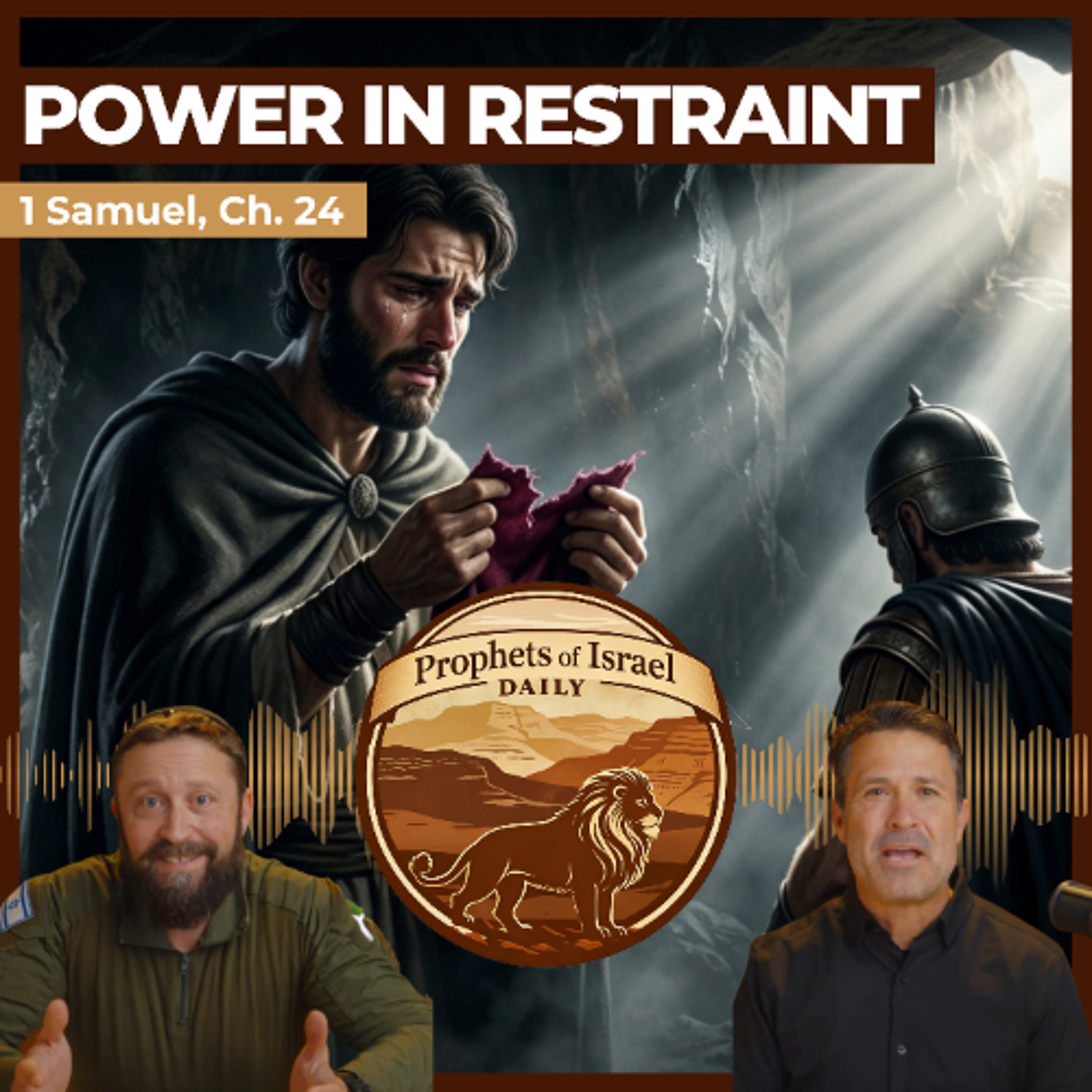 1 Samuel, Chapter 24 - Power in Restraint | Prophets of Israel Daily episode artwork