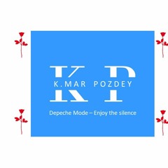 Depeche Mode - Enjoy The Silence By Kmar Pozdey 2023