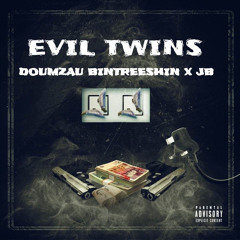 Evil Twins Ft. JB