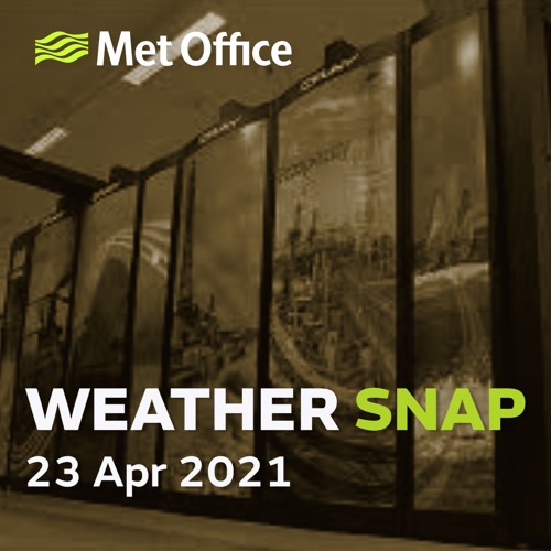 Weather Snap 23 Apr 2021