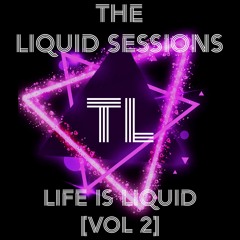 Life is Liquid [Vol 2]