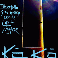 INTERSTELLAR STAR-CROSSED LOVER’S LAST LETTER
