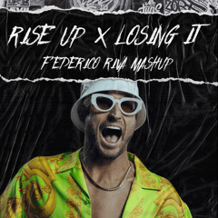 RISE UP X LOSING IT (FEDERICO RIVA MASHUP) - Free Download