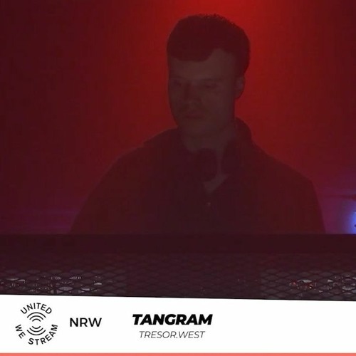 Tangram @ UnitedWeStream Tresor.West 01-07-20