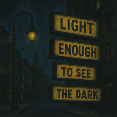 Light Enough to See the Dark